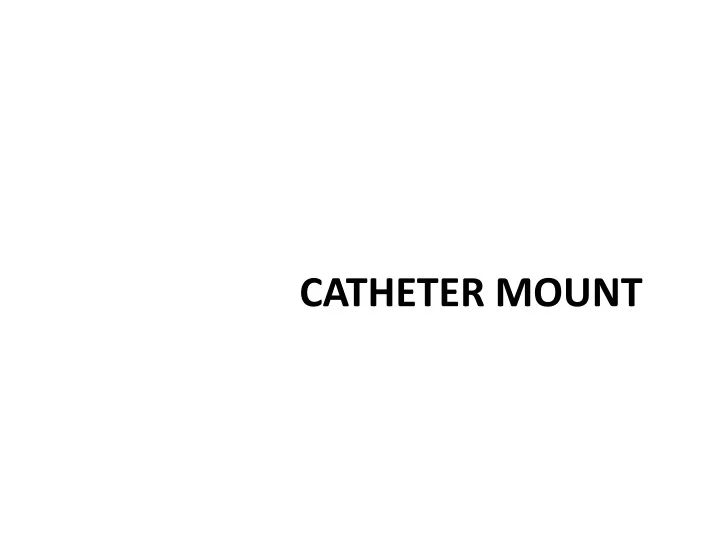 catheter mount