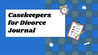 Casekeepers for Divorce Journal