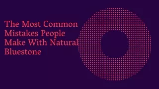 the most common mistakes people make with natural