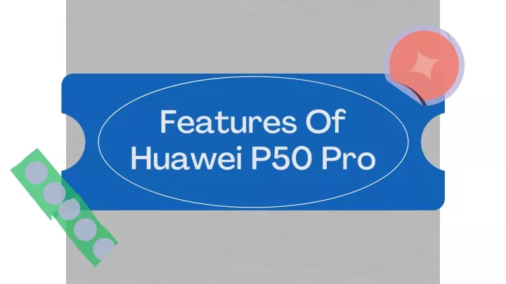 features of huawei p50 pro