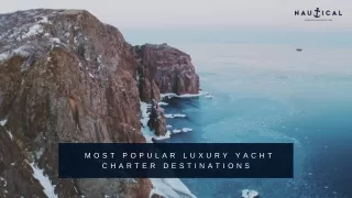 Visit The Best Luxury Yacht Charters Destination
