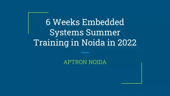 6 weeks embedded systems summer training in noida in 2022