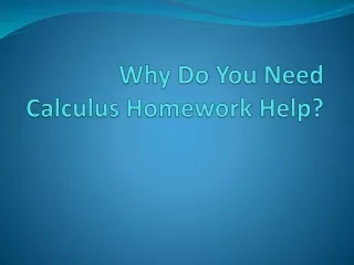 Why Do You Need Calculus Homework Help