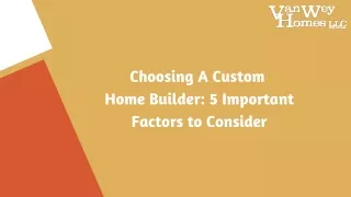 choosing a custom home builder 5 important