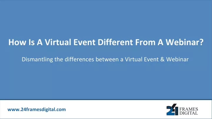 how is a virtual event different from a webinar