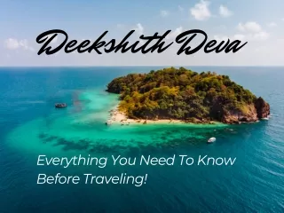 Deekshith Deva - Everything You Need To Know Before Traveling