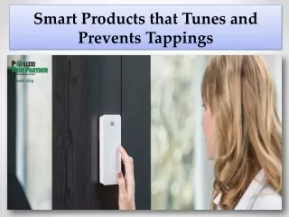 Smart Products that Tunes and Prevents Tappings