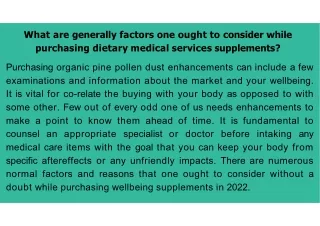 What are generally factors one ought to consider while purchasing dietary medical services supplements