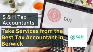 Be sure to hire a qualified Tax accountant in Berwick