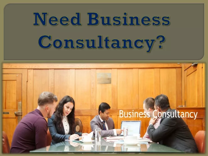 need business consultancy