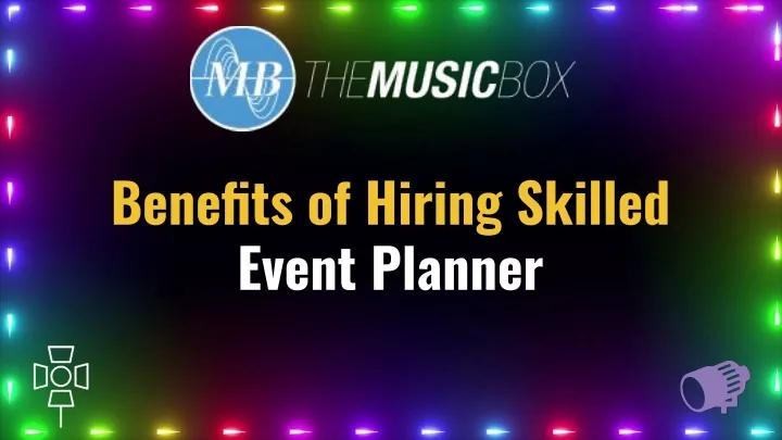 benefits of hiring skilled event planner