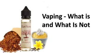 vaping what is and what is not