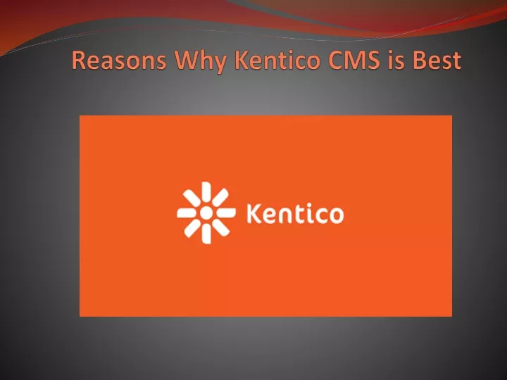 reasons why kentico cms is best