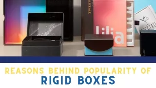 reasons behind popularity of rigid boxes