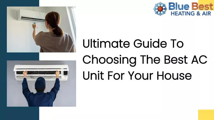 ultimate guide to choosing the best ac unit