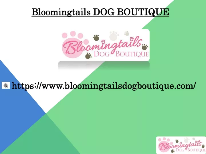 bloomingtails dog boutique