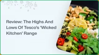 Tesco Wicked Kitchen Range Review