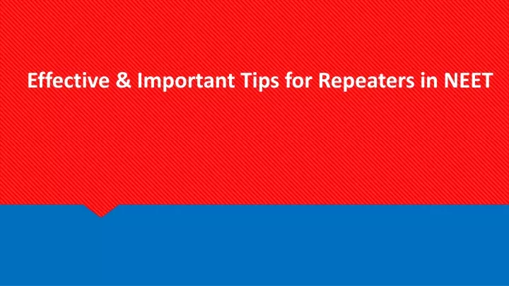 effective important tips for repeaters in neet