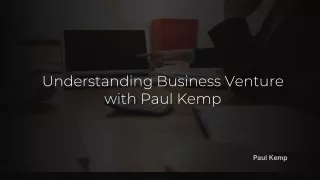 understanding business venture with paul kemp