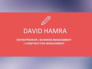 David Hamra - A Skillful and Brilliant Individual - Tulsa, Oklahoma