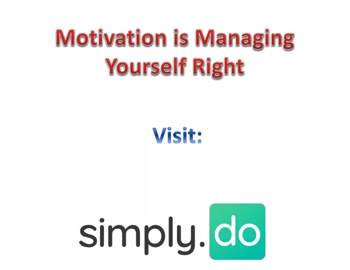motivation is managing yourself right