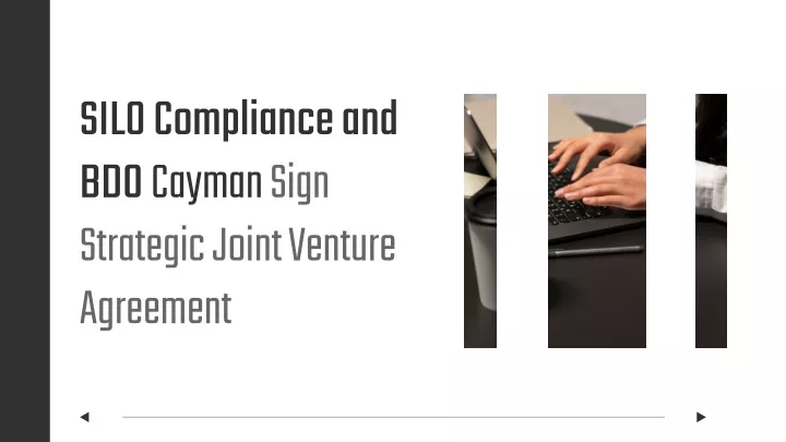 silo compliance and bdo cayman sign strategic