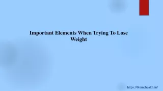 Important Elements When Trying To Lose Weight