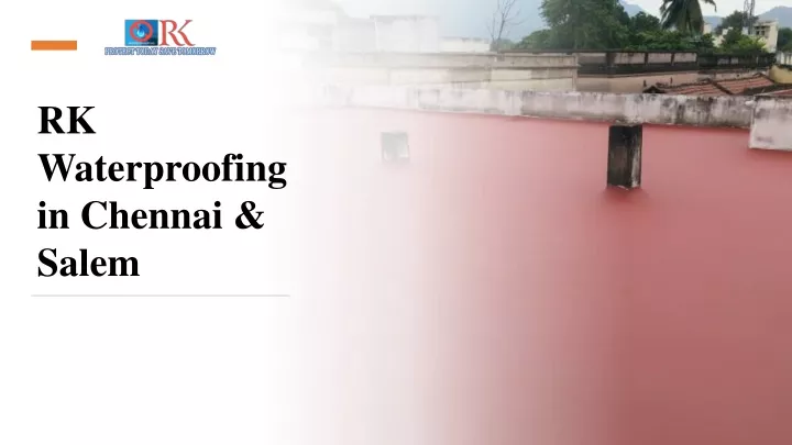 rk waterproofing in chennai salem