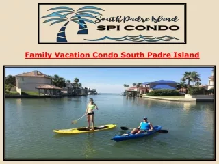 Family Vacation Condo South Padre Island