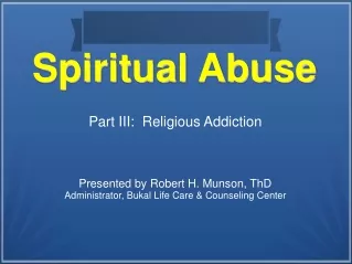 Spiritual Abuse--- Religious Addiction