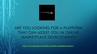 are you looking for a platform that can assist you in online marketplace development