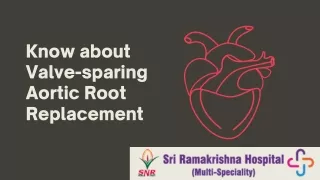 know about valve sparing aortic root replacement