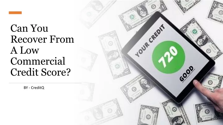 can you recover from a low commercial credit score