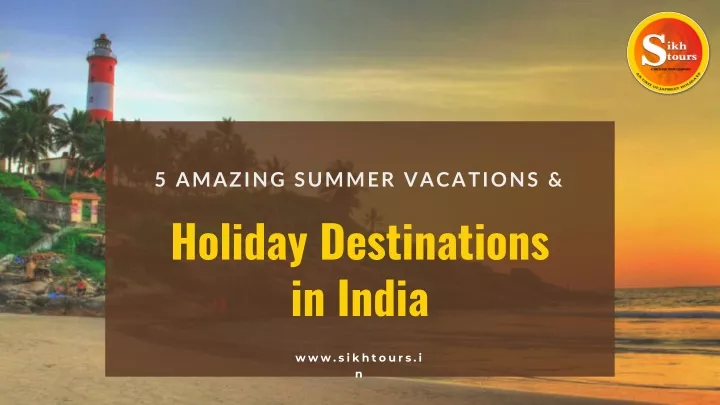 5 amazing summer vacations
