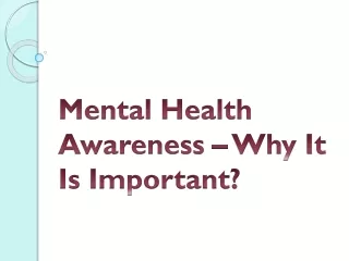 Mental Health Awareness – Why It Is Important?
