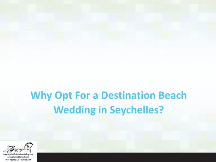why opt for a destination beach wedding in seychelles