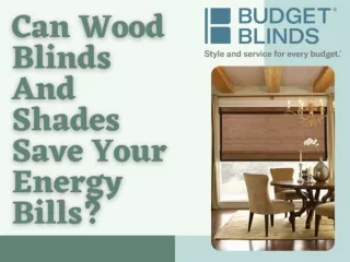 Can wood blinds and shades save your energy bills?