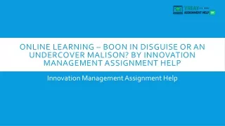 online learning boon in disguise or an undercover malison by innovation management assignment help
