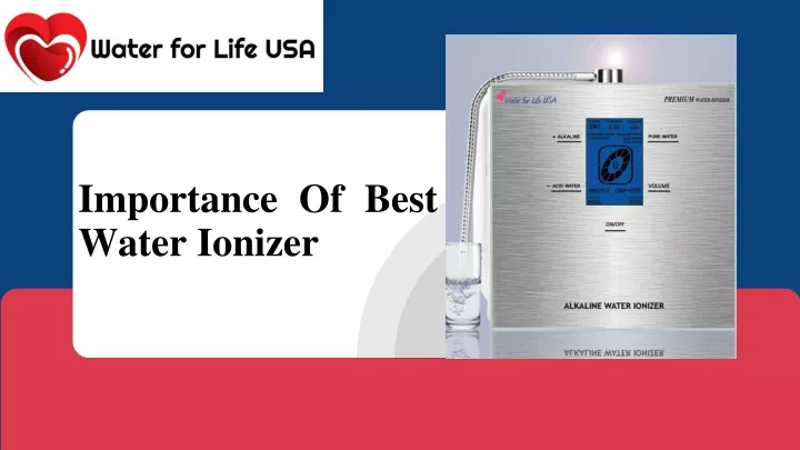 importance of best water ionizer
