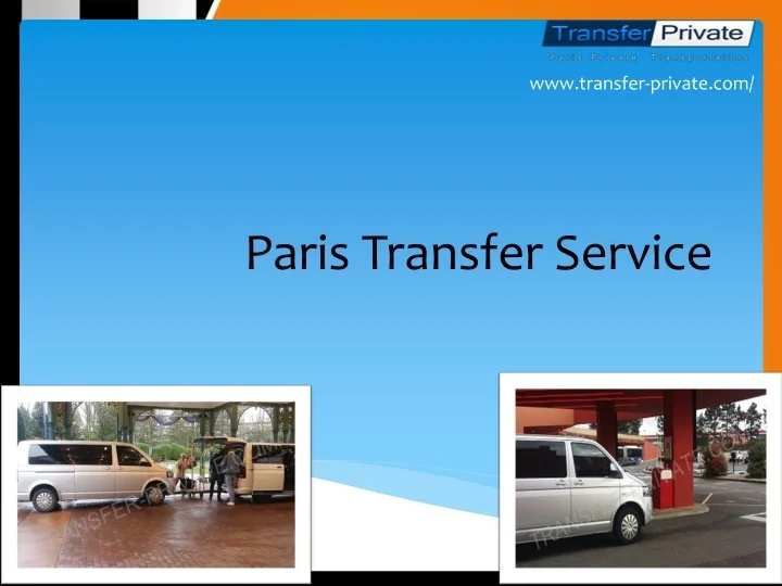 PPT Paris Transfer Service PowerPoint Presentation, free download