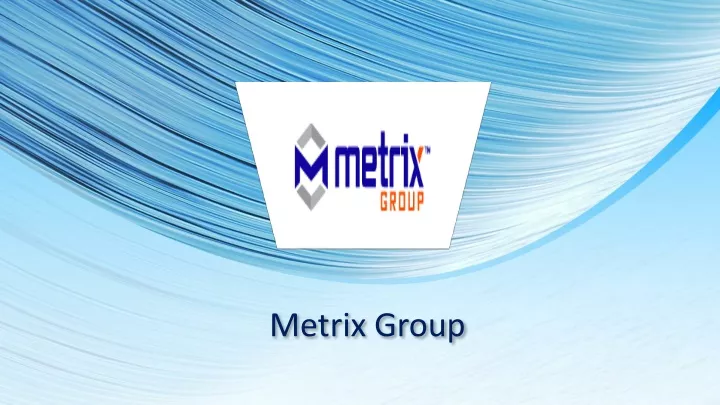 metrix group