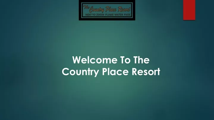 welcome to the country place resort