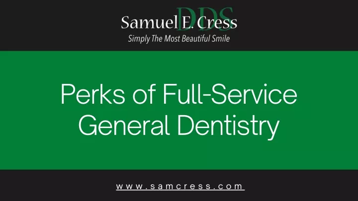 perks of full service general dentistry