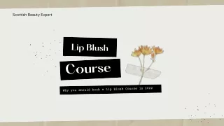 Why you should book a Lip Blush Course