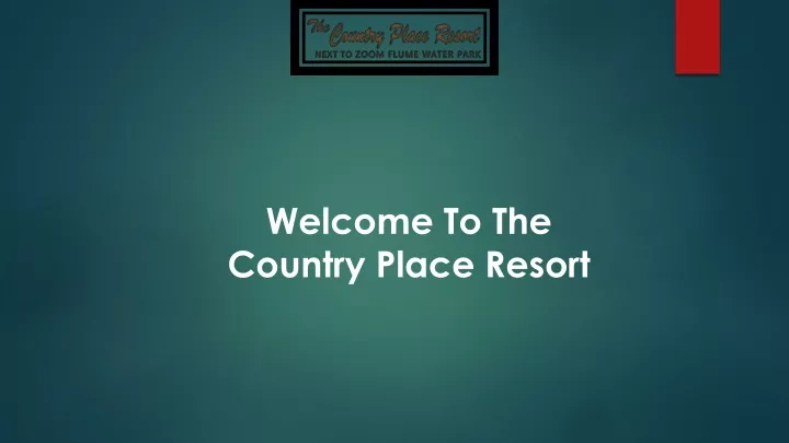 welcome to the country place resort