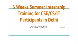 6 Weeks Summer Training For Computer Science Engineering Students in 2022