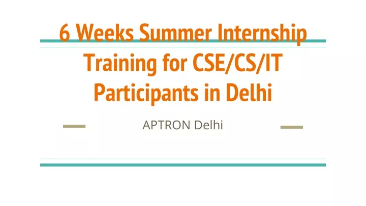6 weeks summer internship training for cse cs it participants in delhi
