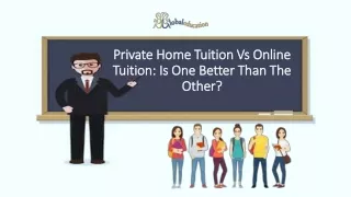 private home tuition vs online tuition is one better than the other