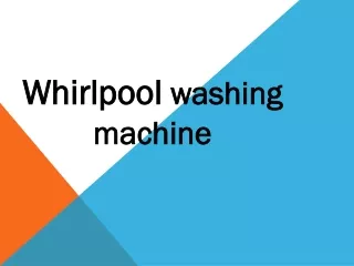 whirlpool washing machine in hyderabad ppt