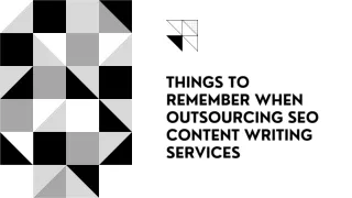 Things to Remember When Outsourcing SEO Content Writing Services